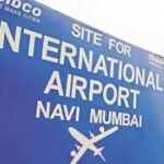 महिनाअखेरीस नवी मुंबई विमानतळाचे होणार उद्घाटन